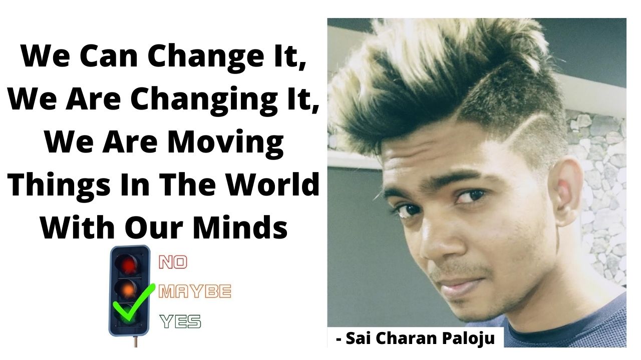 We Can Change It, We Are Changing It, We Are Moving Things In The World With Our Mind post thumbnail image