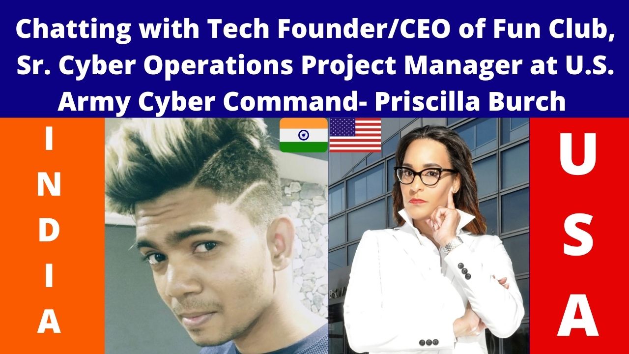 Chatting with Tech Founder/CEO of Fun Club, Sr. Cyber Operations Project Manager at U.S. Army Cyber Command- Priscilla Burch post thumbnail image