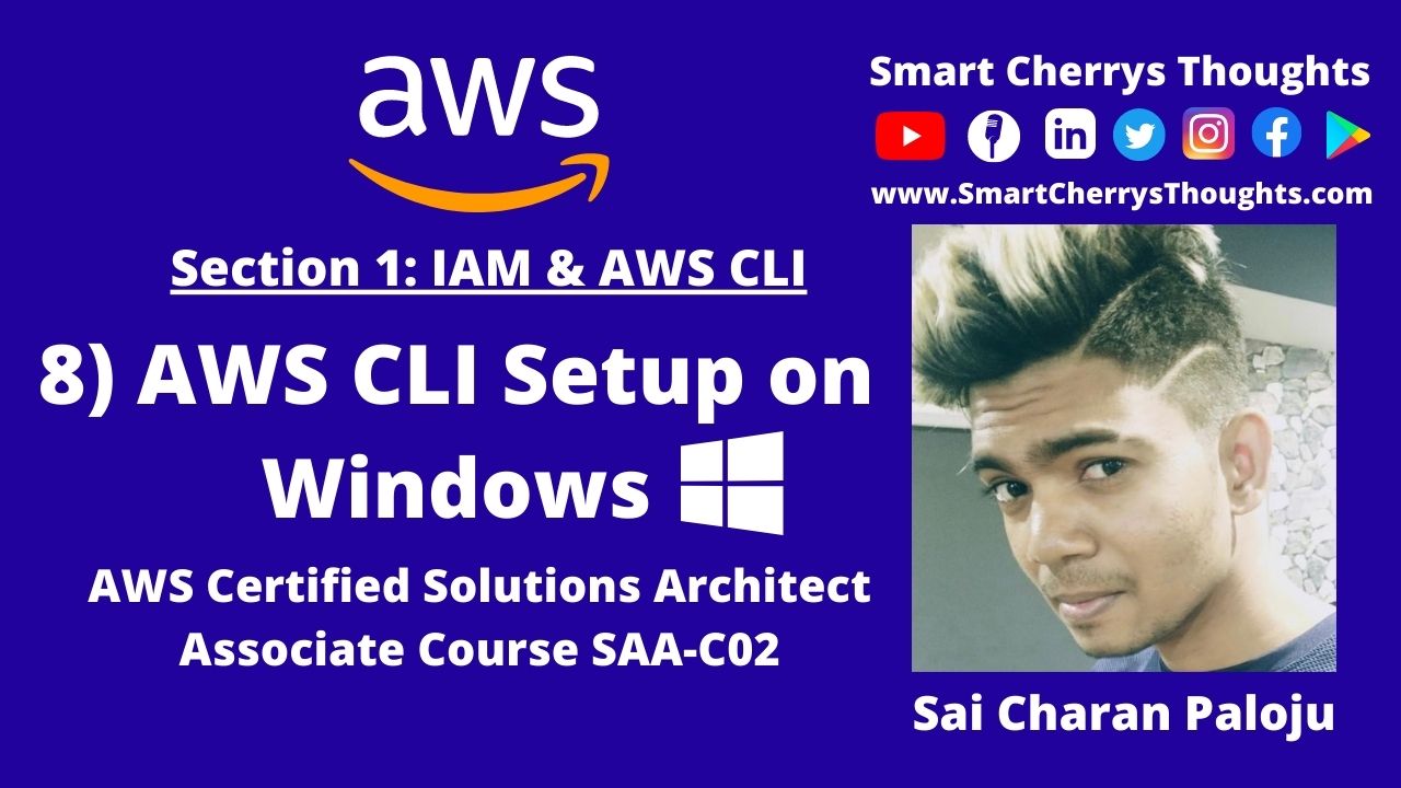 8) AWS CLI Setup on Windows- Section 1: IAM & AWS CLI- AWS Certified Solutions Architect Associate Course SAA-C02 post thumbnail image