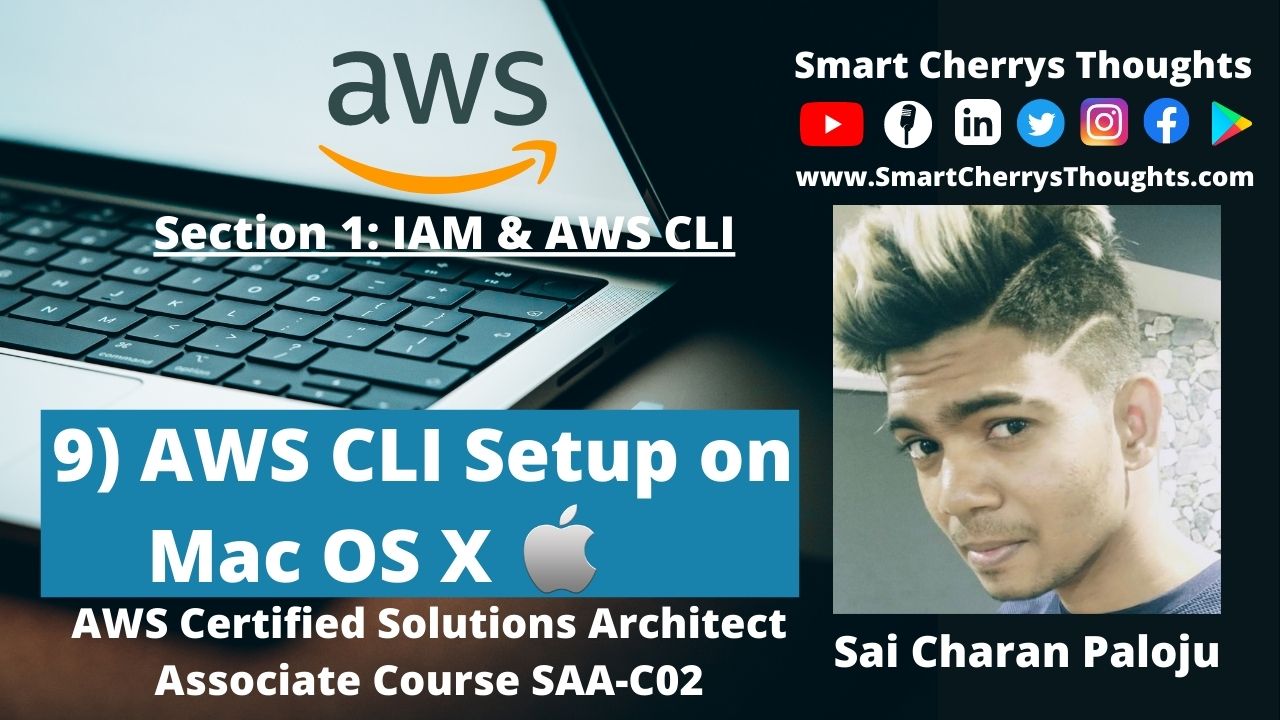 9) AWS CLI Setup on Mac OS X- Section 1: IAM & AWS CLI- AWS Certified Solutions Architect Associate Course SAA-C02 post thumbnail image