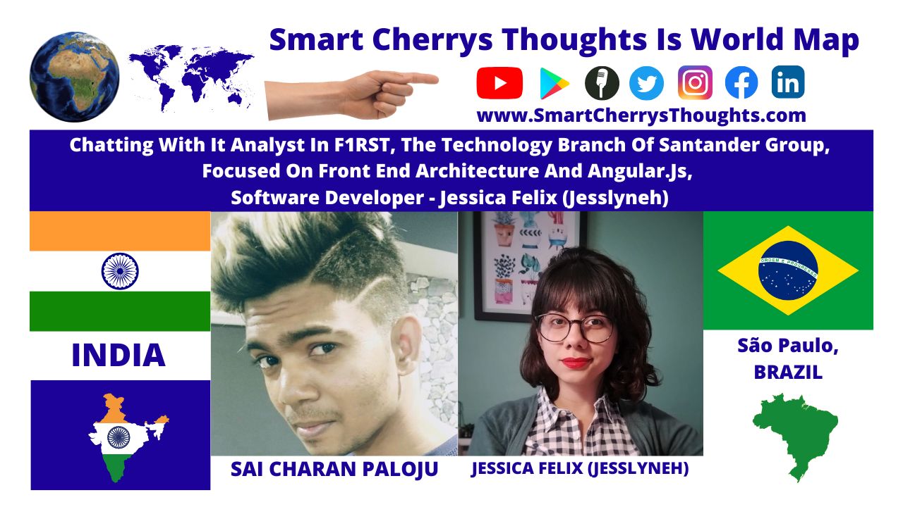 Chatting With It Analyst In F1RST, The Technology Branch Of Santander Group, Focused On Front End Architecture And Angular.Js, Software Developer – Jessica Felix (Jesslyneh) from São Paulo, BRAZIL post thumbnail image