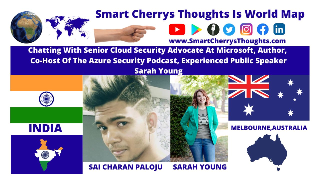Chatting With Senior Cloud Security Advocate At Microsoft, Author,  Co-Host Of The Azure Security Podcast, Experienced Public Speaker Sarah Young from Melbourne, Australia post thumbnail image